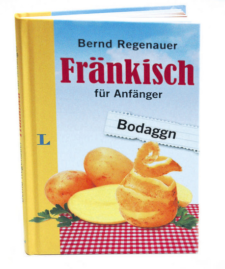 Bernd Regenauers Fränkisch-Wörterbuch ist im Langenscheidt-Verlag erschienen.