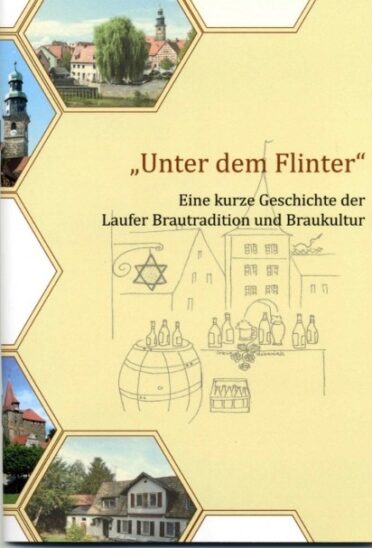 Die Laufer Altstadtfreunde haben die Broschüre „Unter dem Flinter“ von 1990 neu aufgelegt und bieten zusätzlich dazu eine Führung an.