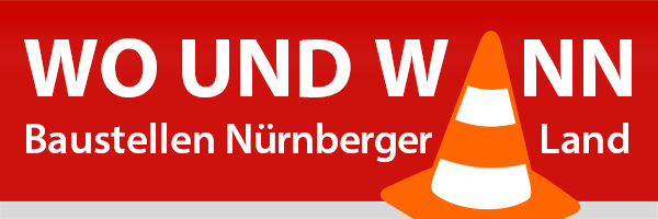 Baustellen im Nürnberger Land
